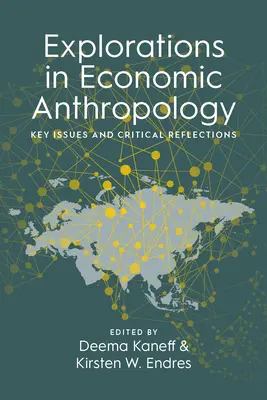 Explorations en anthropologie économique : Questions clés et réflexions critiques - Explorations in Economic Anthropology: Key Issues and Critical Reflections