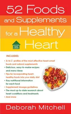 52 aliments et compléments pour un cœur en bonne santé - 52 Foods and Supplements for a Healthy Heart