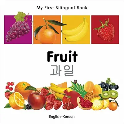 Mon premier livre bilingue-Fruit (anglais-coréen) - My First Bilingual Book-Fruit (English-Korean)