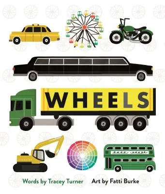 Roues : Voitures, roues dentées, carrousels et autres objets qui tournent - Wheels: Cars, Cogs, Carousels, and Other Things That Spin