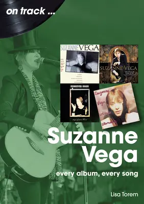 Suzanne Vega : Chaque album, chaque chanson - Suzanne Vega: Every Album, Every Song