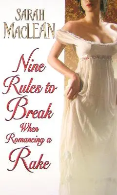 Neuf règles à enfreindre pour séduire un râteau - Nine Rules to Break When Romancing a Rake