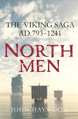 Les hommes du Nord : la saga des Vikings, Ad 793-1241 - Northmen: The Viking Saga, Ad 793-1241