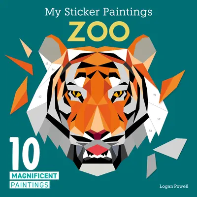 Mes peintures d'autocollants : Zoo : 10 magnifiques peintures - My Sticker Paintings: Zoo: 10 Magnificent Paintings