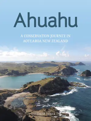 Ahuahu : Un voyage de conservation de l'île en Aotearoa Nouvelle-Zélande - Ahuahu: An Island Conservation Journey in Aotearoa New Zealand