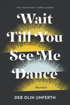 Attendez de me voir danser : Histoires - Wait Till You See Me Dance: Stories