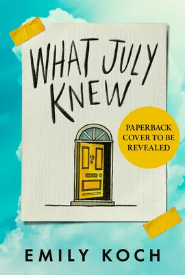 Ce que savait July - Découvrirez-vous la vérité dans le mystère le plus déchirant de cet été ? - What July Knew - Will you discover the truth in this summer's most heart-breaking mystery?
