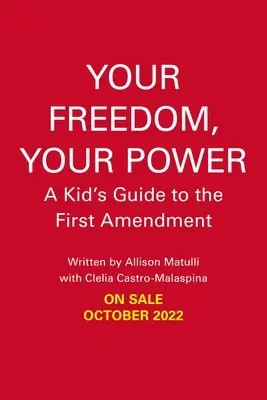 Ta liberté, ton pouvoir : Guide du premier amendement à l'usage des enfants - Your Freedom, Your Power: A Kid's Guide to the First Amendment