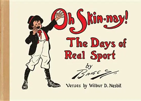 Oh Skin-Nay! : Les jours du vrai sport - Oh Skin-Nay!: The Days of Real Sport