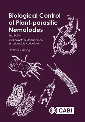 Lutte biologique contre les nématodes phytoparasites : Gestion de l'écosystème du sol dans l'agriculture durable - Biological Control of Plant-Parasitic Nematodes: Soil Ecosystem Management in Sustainable Agriculture