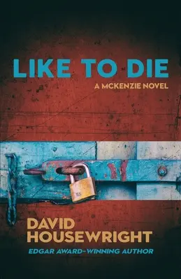 Comme un mort : un roman de Mac McKenzie - Like To Die: A Mac McKenzie Novel