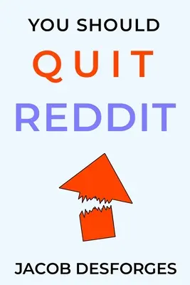 Vous devriez quitter Reddit - You Should Quit Reddit