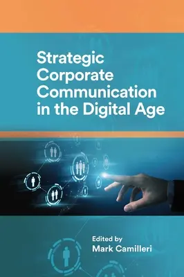 Communication stratégique d'entreprise à l'ère numérique - Strategic Corporate Communication in the Digital Age