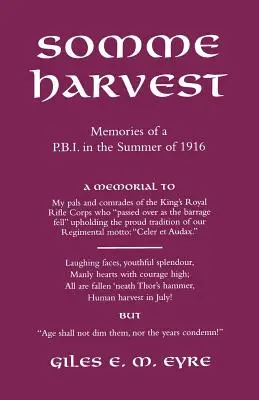 Somme Harvest.Memories of a Pbi in the Summer of 1916 (La moisson de la Somme : souvenirs d'un Pbi pendant l'été 1916). - Somme Harvest.Memories of a Pbi in the Summer of 1916.
