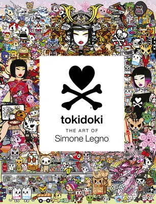 Tokidoki : L'art de Simone Legno - Tokidoki: The Art of Simone Legno