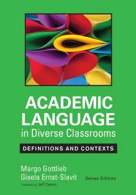 Le langage académique dans des classes diverses : Définitions et contextes - Academic Language in Diverse Classrooms: Definitions and Contexts