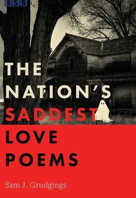 Les poèmes d'amour les plus tristes du pays - The Nation's Saddest Love Poems