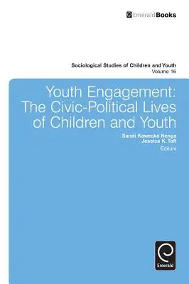 Youth Engagement : La vie civique et politique des enfants et des jeunes - Youth Engagement: The Civic-Political Lives of Children and Youth