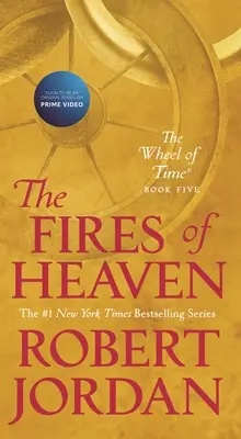 Les Feux du Ciel : Cinquième livre de La Roue du Temps - The Fires of Heaven: Book Five of 'The Wheel of Time'