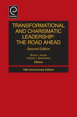 Leadership transformationnel et charismatique : Le chemin à parcourir - Transformational and Charismatic Leadership: The Road Ahead