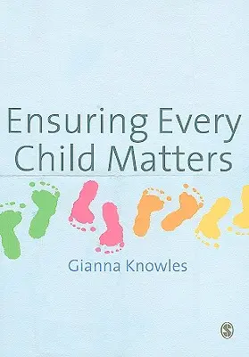 Garantir que chaque enfant compte : Une approche critique - Ensuring Every Child Matters: A Critical Approach