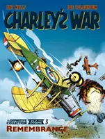 Charley's War Vol. 3 : Remembrance - The Definitive Collection - Charley's War Vol. 3: Remembrance - The Definitive Collection