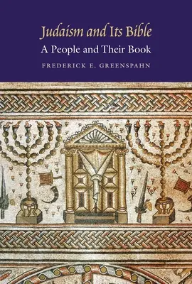 Le judaïsme et sa Bible : Un peuple et son livre - Judaism and Its Bible: A People and Their Book