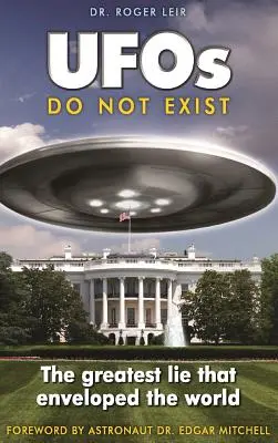 Les ovnis n'existent pas : Le plus grand mensonge qui ait enveloppé le monde - UFOs Do Not Exist: The Greatest Lie That Enveloped the World