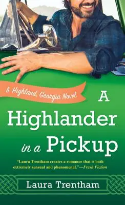 Un Highlander dans un pick-up : Un roman de Highland, Géorgie - A Highlander in a Pickup: A Highland, Georgia Novel