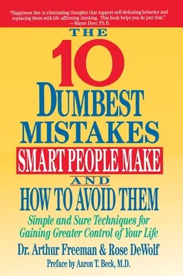 10 erreurs les plus stupides que font les gens intelligents et comment les éviter - 10 Dumbest Mistakes Smart People Make and How To Avoid Them