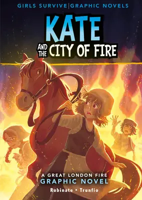 Kate et la cité de feu : Un roman graphique sur le grand incendie de Londres - Kate and the City of Fire: A Great Fire of London Graphic Novel