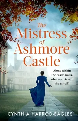 La maîtresse du château d'Ashmore - The Mistress of Ashmore Castle