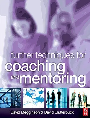 Techniques complémentaires pour le coaching et le mentorat - Further Techniques for Coaching and Mentoring