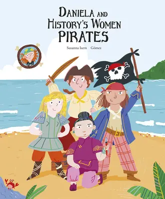 Daniela et les femmes pirates de l'histoire - Daniela and History's Women Pirates