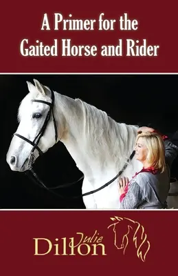 Une introduction pour le cheval et le cavalier guindés - A Primer for Gaited Horse and Rider