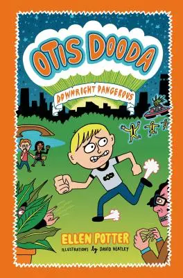 Otis Dooda : Tout à fait dangereux - Otis Dooda: Downright Dangerous