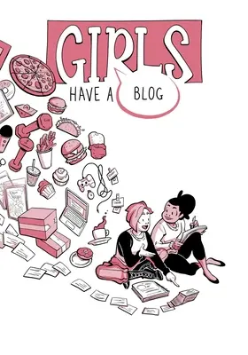 Les filles ont un blog : L'édition complète - Girls Have a Blog: The Complete Edition