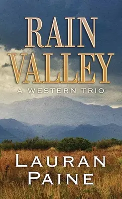 La vallée des pluies : Un trio occidental - Rain Valley: A Western Trio