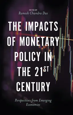 Les impacts de la politique monétaire au 21ème siècle : Perspectives des économies émergentes - The Impacts of Monetary Policy in the 21st Century: Perspectives from Emerging Economies