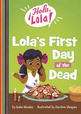 Le premier jour des morts de Lola - Lola's First Day of the Dead