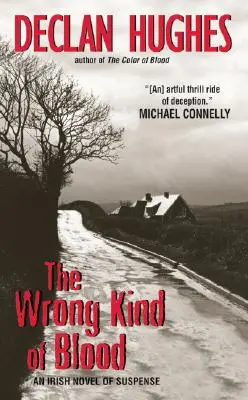 Le mauvais type de sang : Un roman irlandais à suspense - The Wrong Kind of Blood: An Irish Novel of Suspense