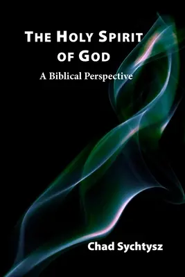 Le Saint-Esprit de Dieu : Une perspective biblique - The Holy Spirit of God: A Biblical Perspective