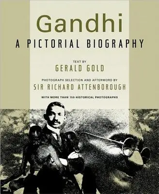 Gandhi : Une biographie en images - Gandhi: A Pictorial Biography