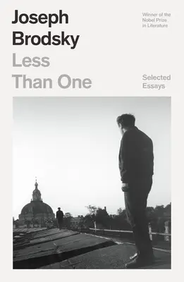 Less Than One : Essais choisis - Less Than One: Selected Essays
