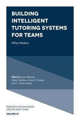 Construire des systèmes de tutorat intelligents pour les équipes : Ce qui compte - Building Intelligent Tutoring Systems for Teams: What Matters