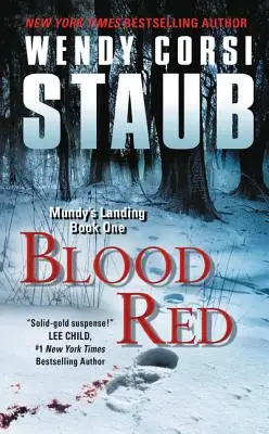 Rouge sang : Mundy's Landing Livre 1 - Blood Red: Mundy's Landing Book One