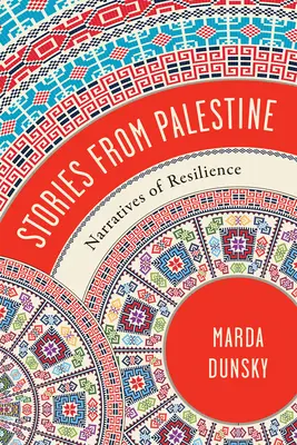 Histoires de Palestine : Récits de résilience - Stories from Palestine: Narratives of Resilience