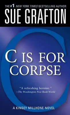 C comme Cadavre : Un mystère de Kinsey Millhone - C Is for Corpse: A Kinsey Millhone Mystery