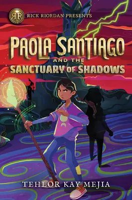 Rick Riordan présente : Paola Santiago et le Sanctuaire des Ombres - Rick Riordan Presents: Paola Santiago and the Sanctuary of Shadows