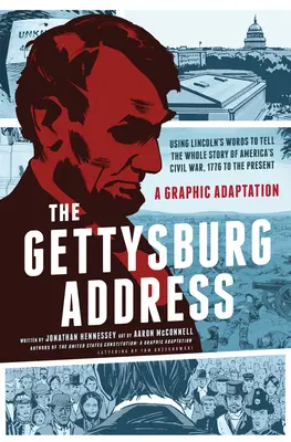 Le discours de Gettysburg : Une adaptation graphique - The Gettysburg Address: A Graphic Adaptation